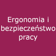 13. Ergonomia i bezpieczeństwo pracy